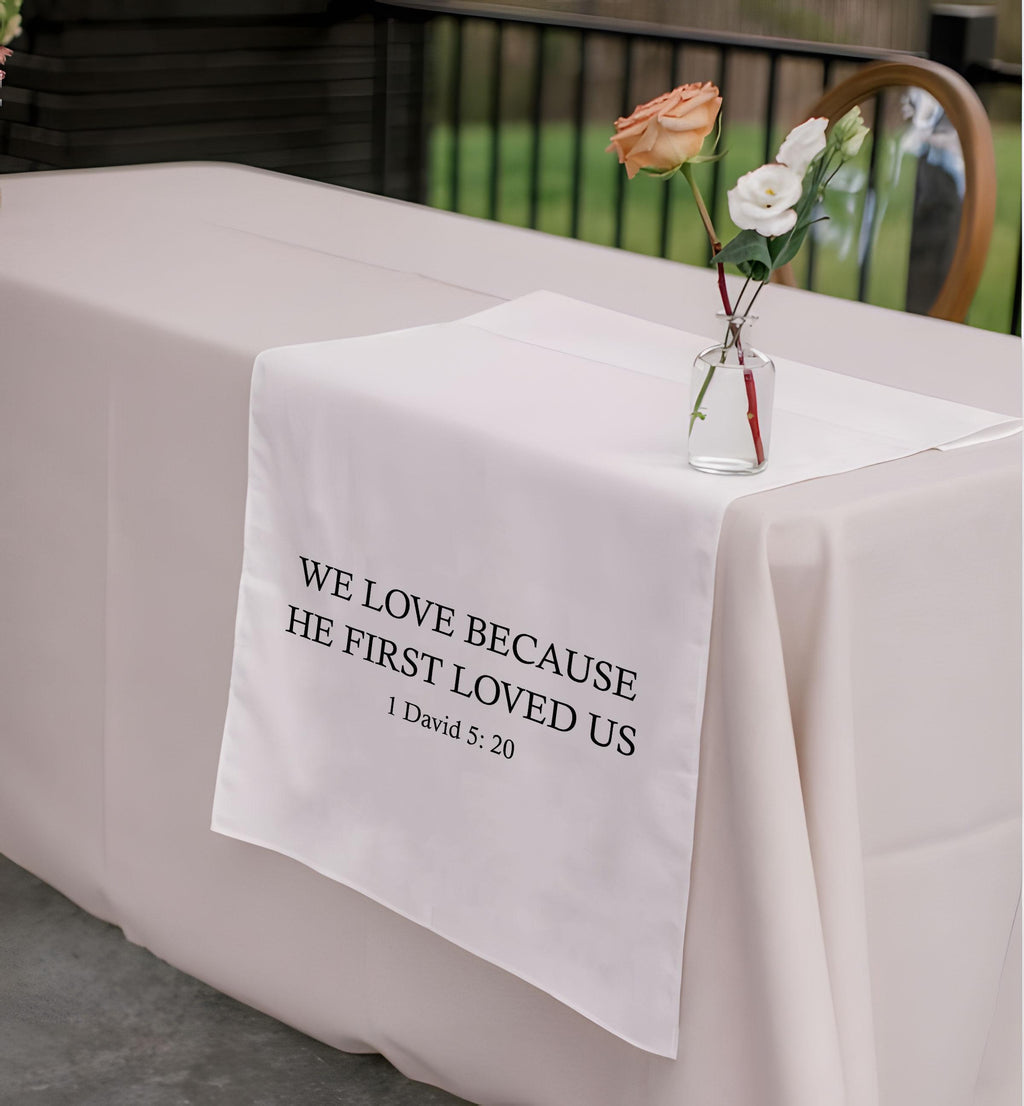 Christian Wedding Table Runner with Bible Verse, We Love Because He First Loved Us, Religious Fabric Table Sign, Sweetheart Table Decor