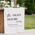 The Night Before Table Runner, Custom Rehearsal Dinner Banner, Personalized Pre Wedding Decor, Linen Wedding Table Decoration, Wedding Sign